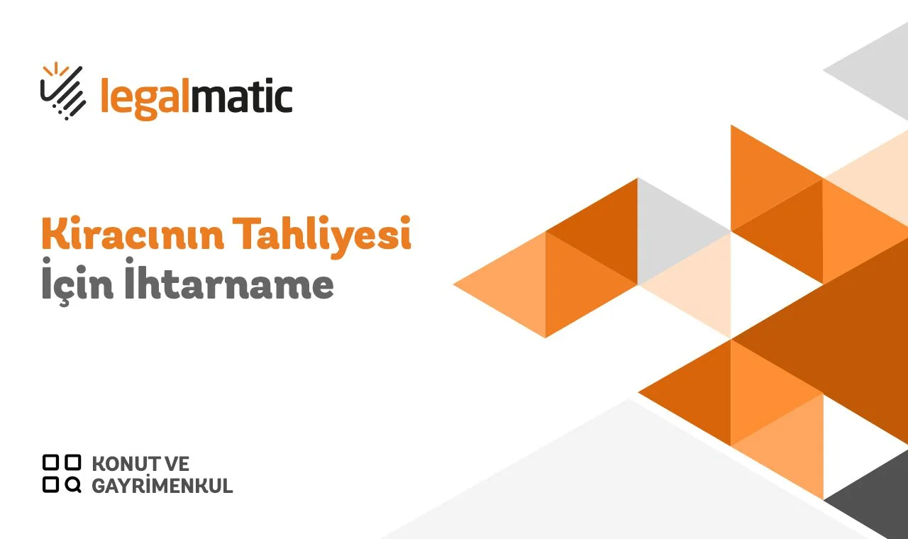 Kiracının Tahliyesi İçin İhtarname Kiracının Tahliyesi İçin İhtarname