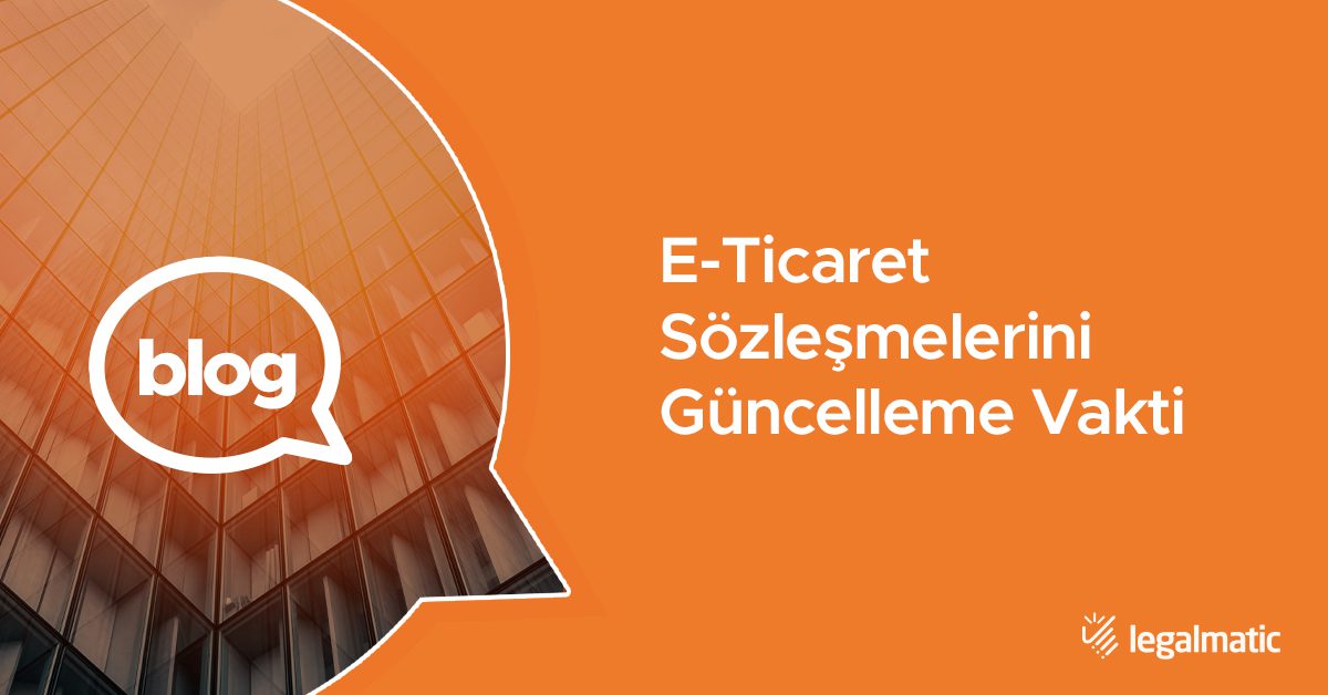 E-Ticaret Sözleşmelerini Güncelleme Vakti