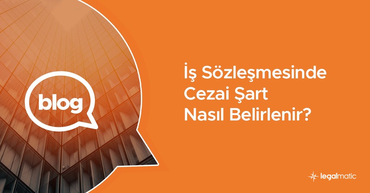 Is Sozlesmesinde Cezai Sart Nasil Belirlenir