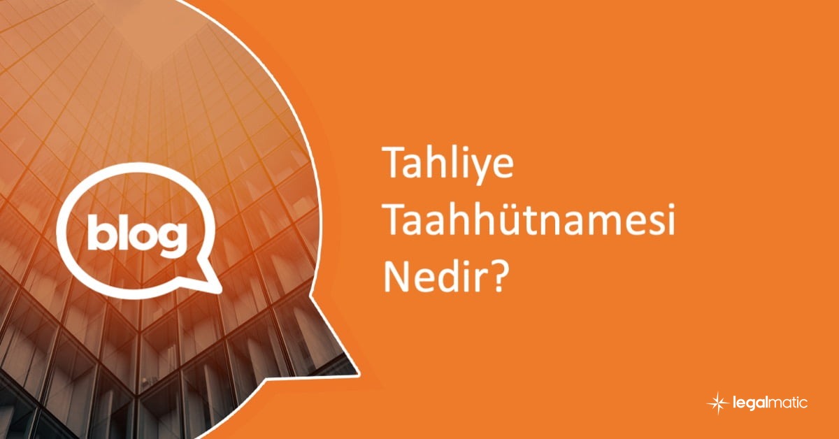 Legalmatic Blog Tahliye Taahhutnamesi
