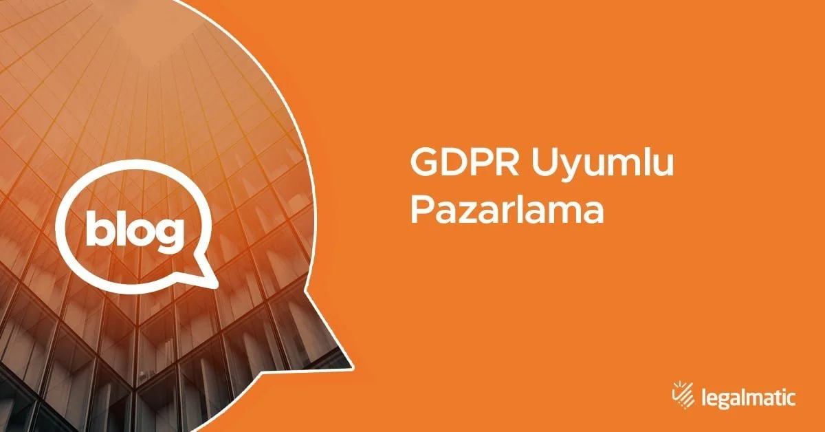 gdpr uyumlu pazarlama